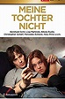 Meine Tochter nicht - Handlung und Darsteller - Filmeule