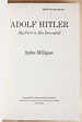 Adolf Hitler, My Part in His Downfall by Milligan, Spike: Very Good ...