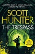 The Trespass – Scott Hunter