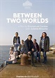 Between Two Worlds (2022) - Posters — The Movie Database (TMDB)