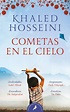 Tipos Infames: · COMETAS EN EL CIELO · HOSSEINI, KHALED: SALAMANDRA BOLSILLO -978-84-18796-14-2