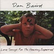 Dan Baird - Love Songs For The Hearing Impaired (1992, CD) | Discogs