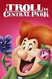A Troll in Central Park (1994) - Posters — The Movie Database (TMDB)