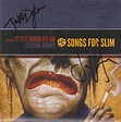 Jakob Dylan / Joe Henry - Songs For Slim | Veröffentlichungen | Discogs