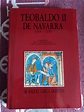 Teobaldo II de Navarra, 1253-1270. Gobierno de la Monarquía y recursos ...