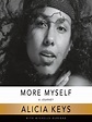 More Myself by Alicia Keys · OverDrive: ebooks, audiobooks, and more ...