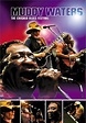 Muddy Waters at Chicagofest (TV Movie 1998) - IMDb