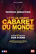 Spectacle Le Plus Grand Cabaret Du Monde à Bruz le 11 janvier 2023