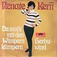 Renate Kern - Du Mußt Mit Den Wimpern Klimpern / Herbstwind (1968 ...