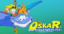Oskar, der fliegende Flügel – fernsehserien.de