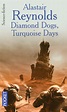 Diamond dogs, Turquoise days: Reynolds, Alastair, Denis, Sylvie ...