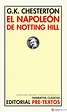 EL NAPOLEON DE NOTTING HILL - G. K. CHESTERTON - 9788481914726