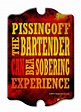 Kolorcoat™ Wood Bar Sign - Tavern Shaped - Piss Off Bartender – Bar ...