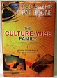 The Culture-Wise Family: Upholding Christian Values in a Mass Media ...