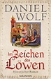 Im Zeichen des Löwen von Wolf, Daniel (Buch) - Buch24.de