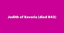 Judith of Bavaria (died 843) - Spouse, Children, Birthday & More