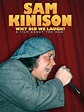 Prime Video: Sam Kinison - Why Did We Laugh?