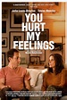You Hurt My Feelings (2023) - IMDb
