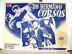 "LOS HERMANOS CORSOS" MOVIE POSTER - "THE CORSICAN BROTHERS" MOVIE POSTER