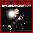 Hot August Night NYC, Neil Diamond - DVD review