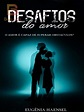 Desafios do amor PDF e romance online por Eugenia Haensel para ler ...