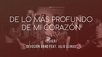 DE LO MAS PROFUNDO DE MI CORAZÓN - Funky | Cover ft. Julio Llinas - YouTube
