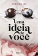 Baixar Livro Uma Ideia de Você - Robinne Lee em ePub PDF Mobi ou Ler Online