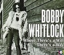 Whitlock, Bobby - Where There's a Will There's a Way: Abc-Dunhill ...