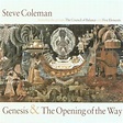 Steve Coleman feat. the groups The Council of Balance and Five Elements ...