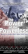 The Power of the Powerless (2009) - IMDb