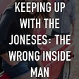 Keeping Up With the Joneses: The Wrong Inside Man - Rotten Tomatoes