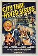 the city that never sleeps 1953 Old Movie Posters, Classic Movie ...