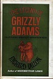 The Legend Of Grizzly Adams: Richard H. Dillon: Amazon.com: Books