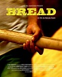 Film Poster: "BREAD" | Directed by: Marcelo Bukin www.bukinf… | Flickr