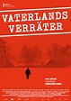 Vaterlandsverräter — der Film – Dokumentarfilm von Annekatrin Hendel