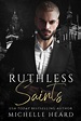 Ruthless Saints (The Saints, #3) by Michelle Heard | Goodreads