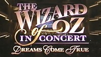 The Wizard of Oz in Concert: Dreams Come True Movie Streaming Online Watch