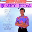 20 Éxitos — Roberto Jordan | Last.fm
