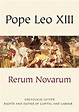 Rerum Novarum: Encyclical Letter - Rights and Duties of Capital and ...
