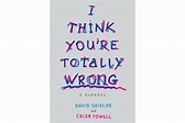 'I Think You’re Totally Wrong' pits a former student against his one ...