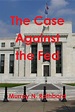 The Case Against the Fed: Rothbard, Murray N.: 9781987817720: Amazon ...