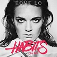 Habits (Stay High) | Discografia de Tove Lo - LETRAS.MUS.BR