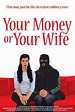 Your Money or Your Wife (2015) - Posters — The Movie Database (TMDb)