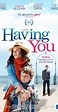 Having You (2013) - IMDb