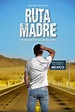 Ruta Madre (2019) - Posters — The Movie Database (TMDB)