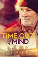 Time Out of Mind (2014) | The Poster Database (TPDb)