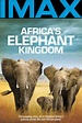 Africa's Elephant Kingdom (1998) — The Movie Database (TMDB)
