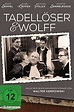 Tadellöser & Wolff - Handlung und Darsteller - Filmeule
