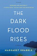 The Dark Flood Rises: A Novel - Harvard Book Store