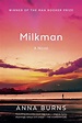 Milkman by Anna Burns Man Booker winner released in U.S. book review